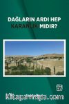 Dağların Ardı Hep Karanlık Mıdır?