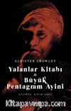 Yalanlar Kitabı & Büyük Pentagram Ayini