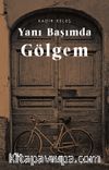 Yanı Başımda Gölgem