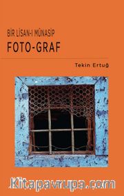 Bir Lisan-ı Münasip <br /> Foto-Graf