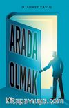 Arada Olmak 