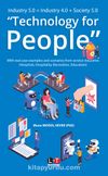 Industry 5.0 = Industry 4.0 + Society 5.0  Technology For People