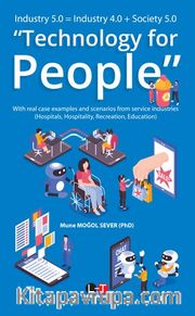 Industry 5.0 = Industry 4.0 + Society 5.0  Technology For People