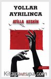 Yollar Ayrılınca