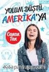 Yolum Düştü Amerika’ya
