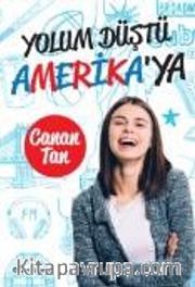 Yolum Düştü Amerika’ya