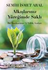 Alkışlarınız Yüreğimde Saklı & Bir Bankacının 32 Yıllık Anıları 