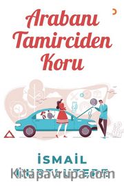 Arabanı Tamirciden Koru
