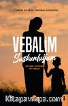 Vebalim & Suskunluğum