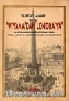 Viyana’dan Londra’ya II Abdülhamid’in Katibi Hüseyin Kazım’ın Viyana, Almanya, Moskova Seyahatnameleri