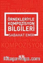 Örnekleriyle Kompozisyon Yazma Sanatı