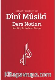 İlahiyat Fakülteleri İçin Dini Musiki Ders Notları