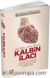 Kalbin İlacı & Tahric ve Tahkik