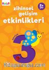 Zihinsel Gelişim Etkinlikleri (2+ Yaş) / Seviye 3