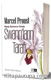 Swann’ların Tarafı / Kayıp Zamanın İzinde 1.Kitap