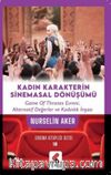 Kadın Karakterin Sinemasal Dönüşümü
