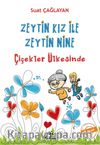 Zeytin Kız ile Zeytin Nine Çiçekler Ülkesi'nde