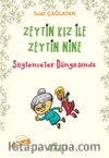 Zeytin Kız ile Zeytin Nine Söylenceler Dünyasında