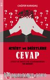Ateist ve Deistlere Cevap & Ateist ve Deistlere Güvenmemenin 100 Nedeni!