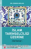 İslam Tarihselciliği Üzerine & Derkenar