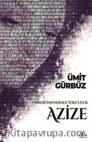 Hayattan Hayale Yolculuk Azize