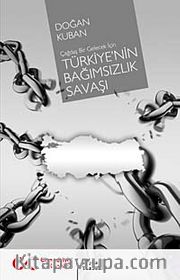 Çağdaş Bir Gelecek İçin  Türkiye'nin Bağımsızlık Savaşı