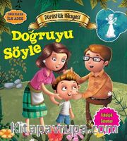 Doğruyu Söyle / Değerlere İlk Adım