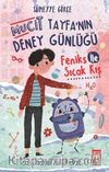 Mucit Tayfanın Deney Günlüğü / Feniks İle Sıcak Kış