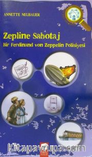 Zepline Sabotaj <br /> Bir Ferdinand von Zeppelin Polisiyesi
