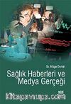 Sağlık Haberleri ve Medya Gerçeği