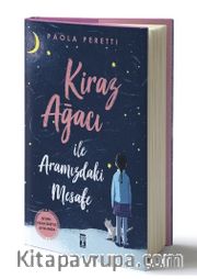 Kiraz Ağacı ile Aramızdaki Mesafe (Ciltli)