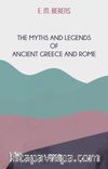 The Myths And Legends Of Ancient Greece And Rome