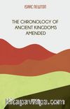 The Chronology Of  Ancient Kingdoms Amended