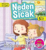 Neden Bu Kadar Sıcak / Dünyamızı Koruyalım