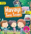 Havayı Temiz Tutalım / Dünyamızı Koruyalım