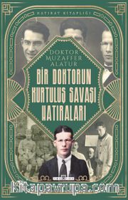 Bir Doktorun Kurtuluş Savaşı Hatıraları