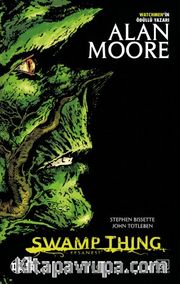 Swamp Thing Efsanesi: 1. Cilt