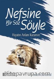 Nefsine Bir Söz Söyle