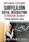 Geçici Koruma Statüsündeki Suriyelilerin Sosyal Entegrasyonu ve Profilleme Çalışması