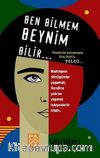 Ben Bilmem Beynim Bilir