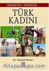 Geçmişten Günümüze Türk Kadını