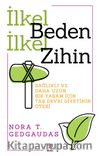 İlkel Beden İlkel Zihin & Sağlıklı ve Daha Uzun  Bir Yaşam İçin  Taş Devri Diyetinin Ötesi