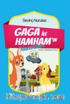 Gaga ile Hamham’ın Maceraları