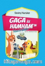 Gaga ile Hamham’ın Maceraları