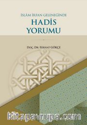 İslam İrfan Geleneğinde Hadis Yorumu