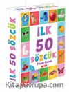 İlk 50 Sözcük (Eğitici Flash Card)