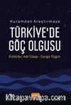 Kuramdan araştırmaya Türkiye'de Göç Olgusu