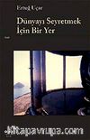 Dünyayı Seyretmek İçin Bir Yer
