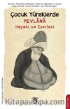 Çocuk Yüreklerde Mevlana Hayatı ve Eserleri