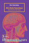 Bir Zihin Yaratmak & İnsan Düşüncesinin Esrarı